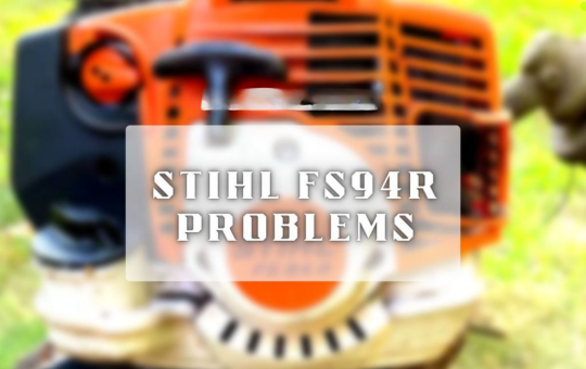 A Quick Overview for Stihl FS94r Problems