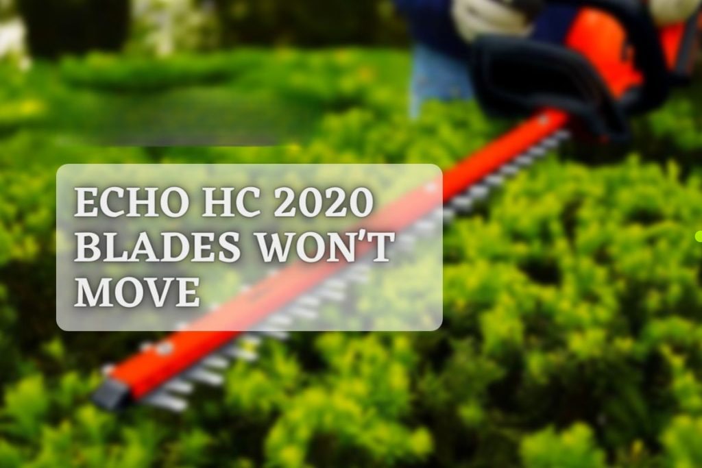 Blades on an Echo HC 2020 Won't Move Causes and Solutions Outdoorstip