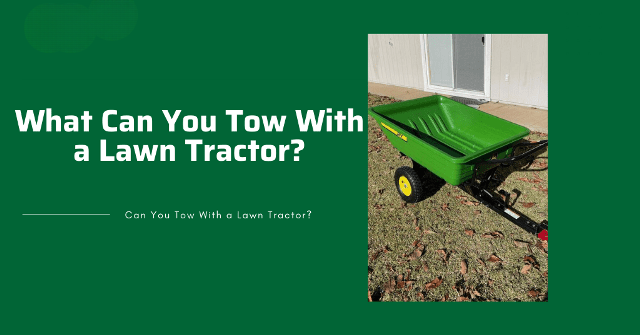 what can u tow with a lawn tractor