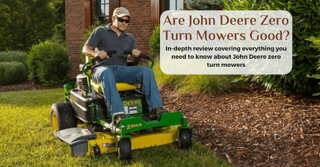 are john deere zero mower good?